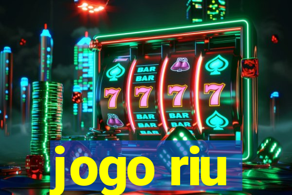 jogo riu