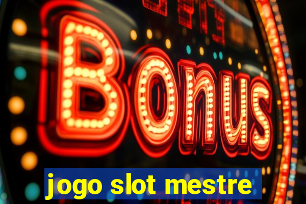 jogo slot mestre