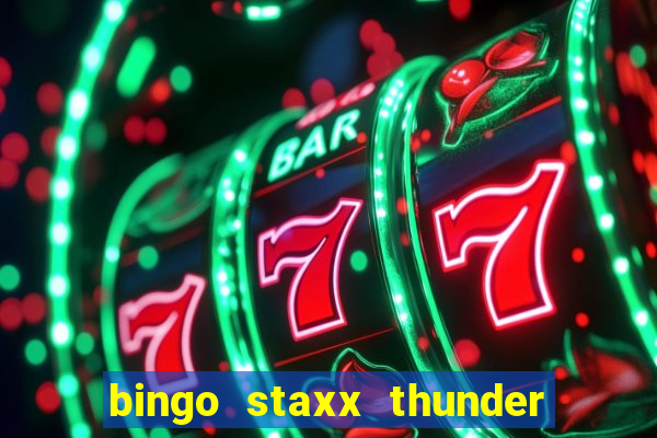 bingo staxx thunder power slot free play