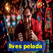 lives pelada