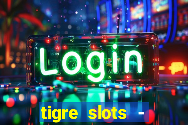 tigre slots - sortudo baixar