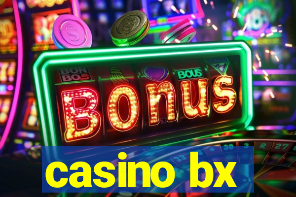 casino bx