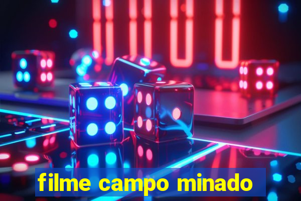 filme campo minado