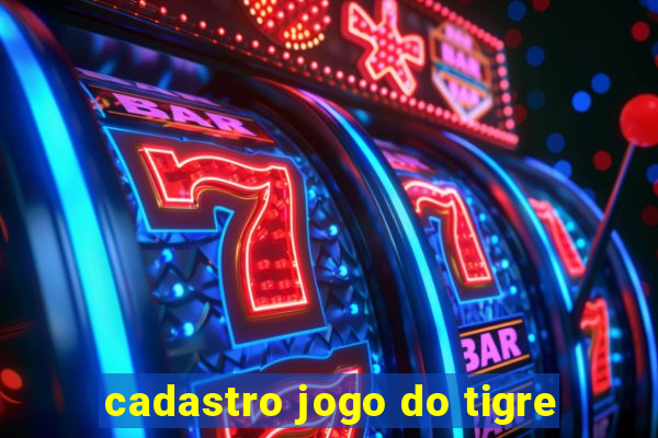 cadastro jogo do tigre