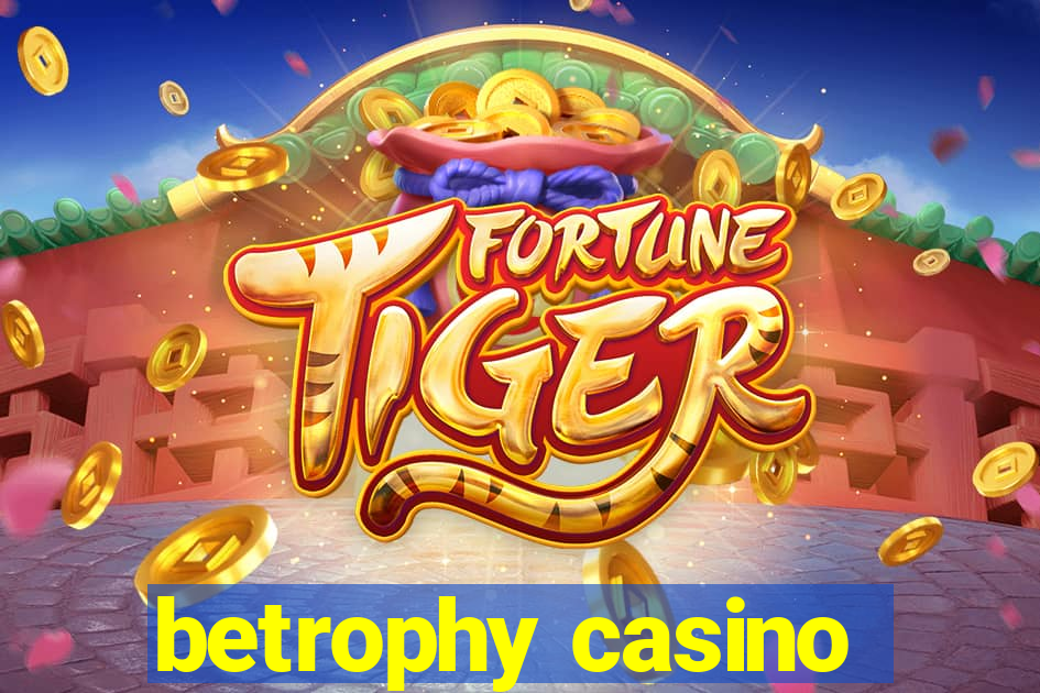 betrophy casino