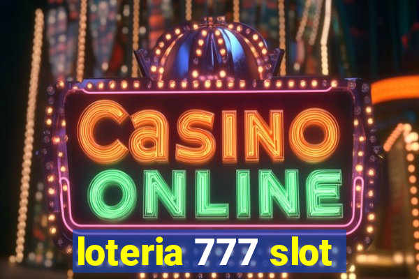 loteria 777 slot