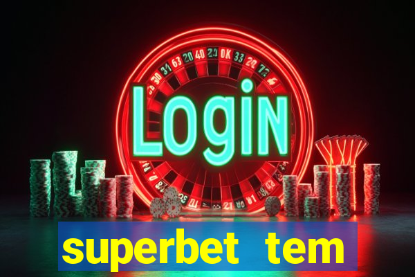 superbet tem pagamento antecipado