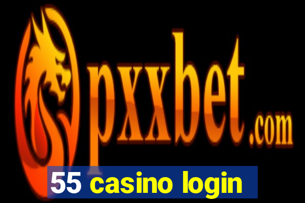 55 casino login