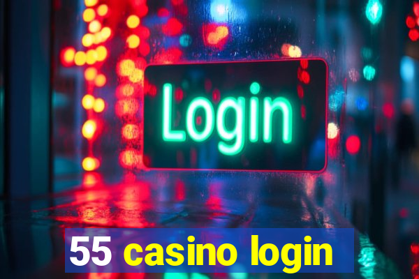 55 casino login