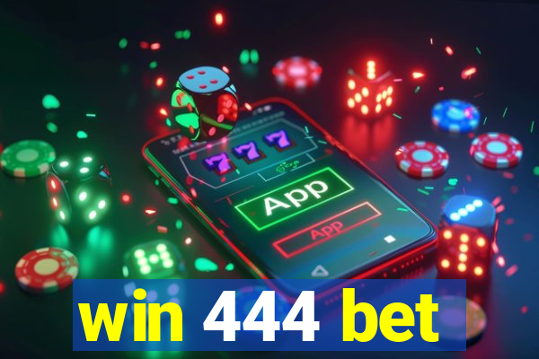 win 444 bet