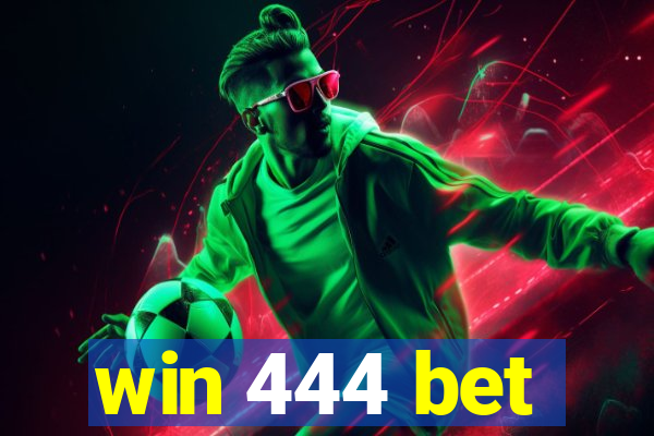 win 444 bet