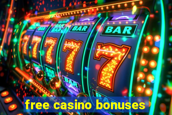 free casino bonuses