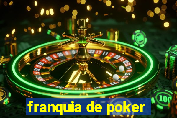 franquia de poker