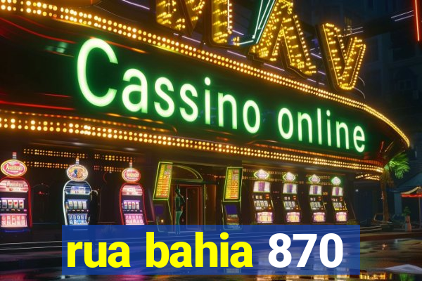 rua bahia 870