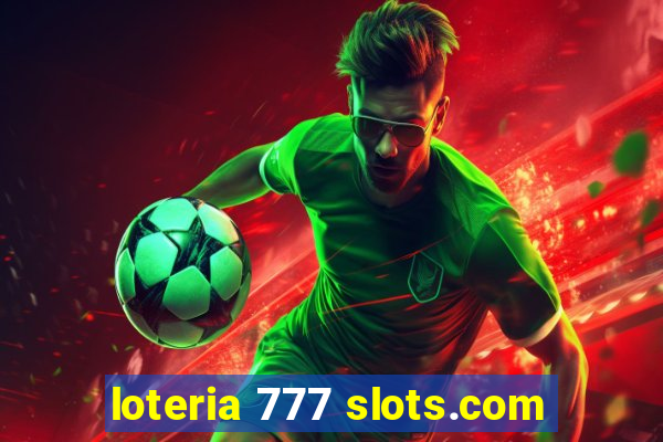 loteria 777 slots.com