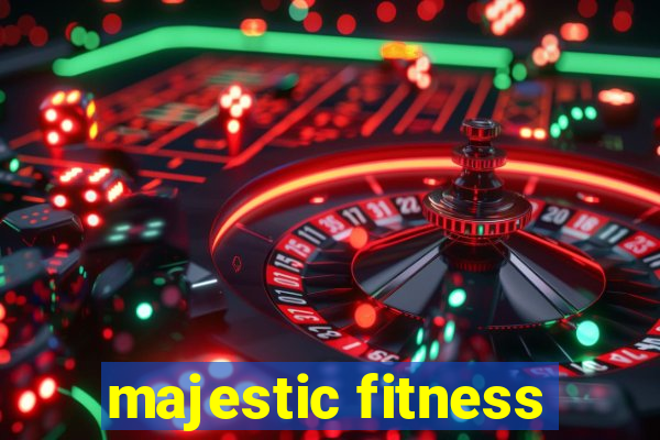 majestic fitness