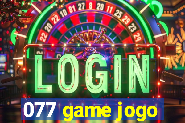 077 game jogo