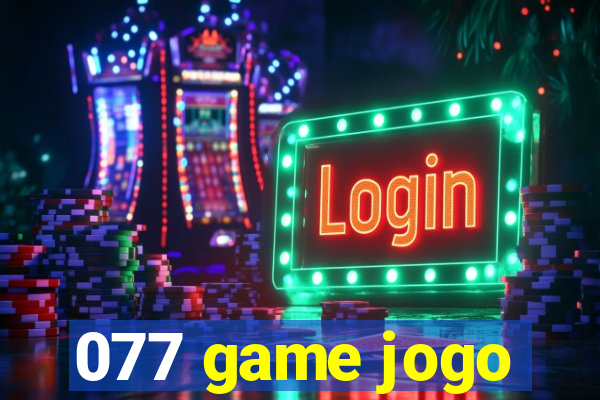 077 game jogo