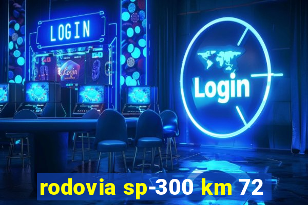 rodovia sp-300 km 72