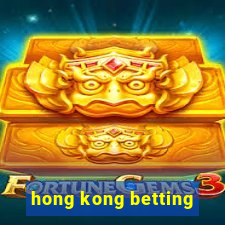 hong kong betting