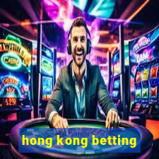 hong kong betting