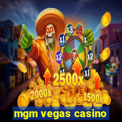 mgm vegas casino