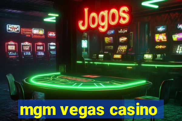 mgm vegas casino