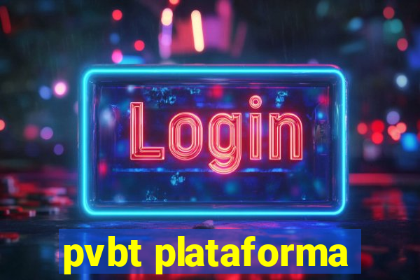 pvbt plataforma