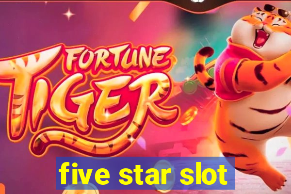 five star slot