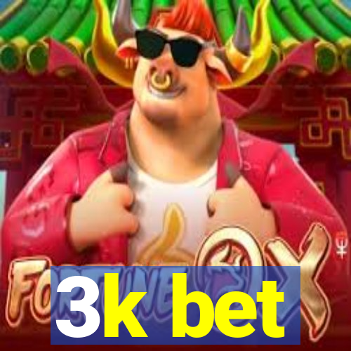 3k bet