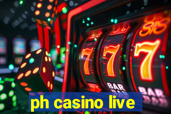 ph casino live