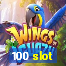 100 slot