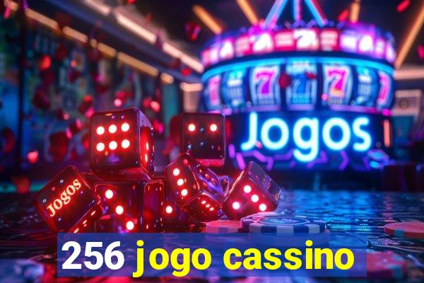 256 jogo cassino