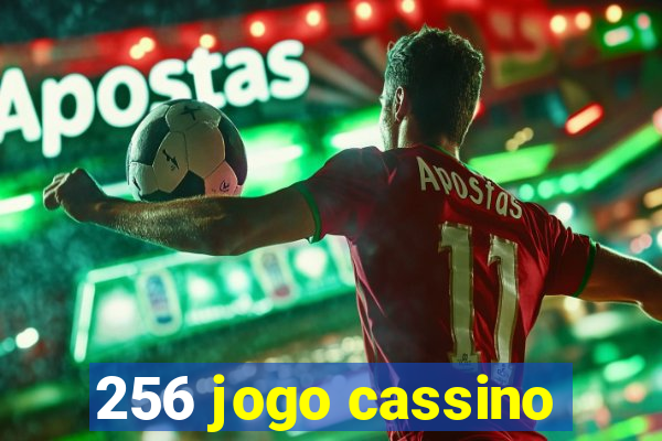 256 jogo cassino