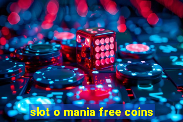 slot o mania free coins