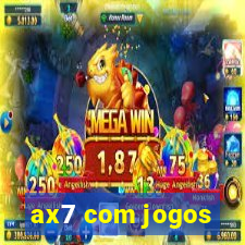 ax7 com jogos