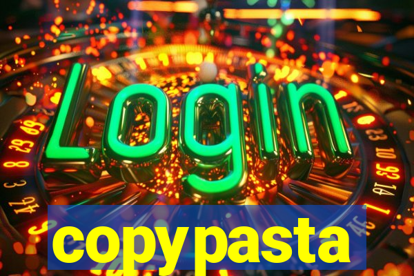 copypasta