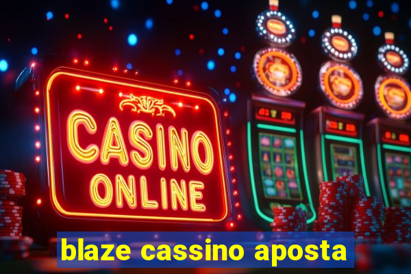 blaze cassino aposta