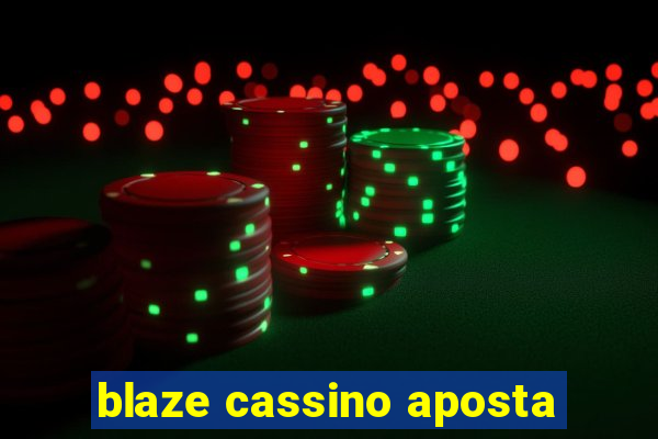 blaze cassino aposta