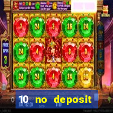 10 no deposit bonus casino