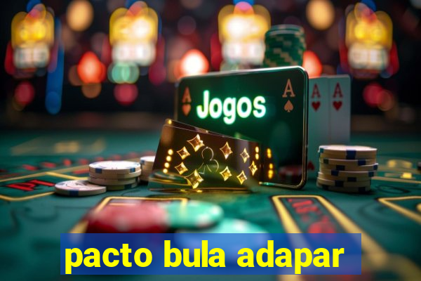 pacto bula adapar