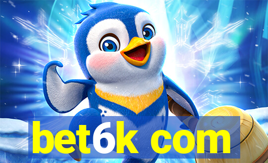 bet6k com