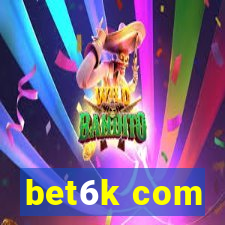 bet6k com