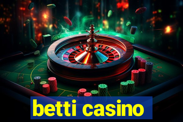 betti casino