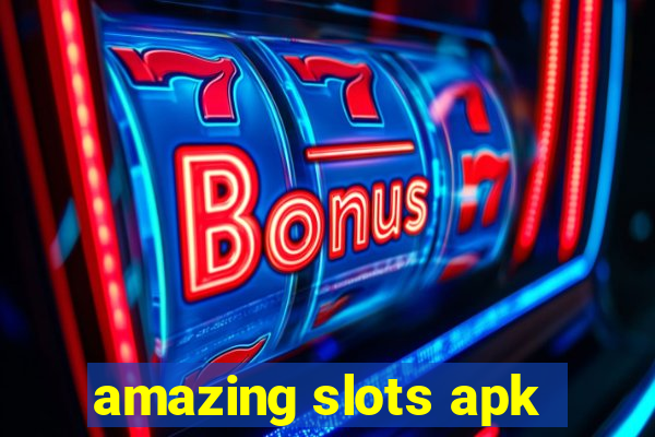 amazing slots apk