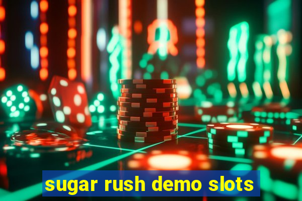 sugar rush demo slots