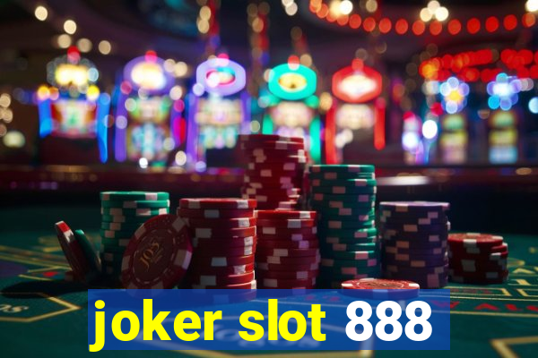 joker slot 888