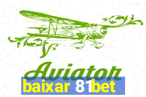 baixar 81bet