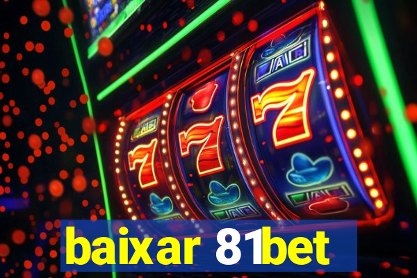 baixar 81bet