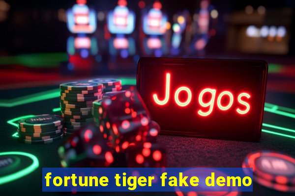 fortune tiger fake demo